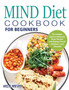 MIND Diet Cookbook for Beginners : The Complete Guide to Enhancing Brain Function and Helping Prevent Alzheimer's and Dementia by Nila Mevis - Paperback