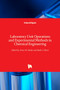 Laboratory Unit Operations and Experimental Methods in Chemical Engineering by Omar M. Basha - Hardback