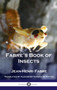 Fabre's Book of Insects by Jean Henri Fabre - Hardback