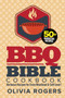 BBQ Bible Cookbook (3rd Edition) : Over 50 Barbecue Recipes for Every Meathead & Grill Lover! (BBQ Cookbook)