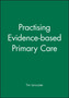 Practising Evidence-based Primary Care by Tim Lancaster - Paperback