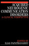 Acquired Neurogenic Communication Disorders : A Clinical Perspective by Ilias Papathanasiou - Hardback
