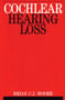 Cochlear Hearing Loss by Brian C.J. Moore - Paperback