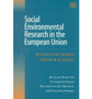Social Environmental Research in the European Union : Research Networks and New Agendas by Michael R. Redclift - Hardback
