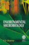 Environmental Microbiology by P.D. Sharma - Hardback