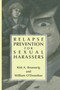 Relapse Prevention for Sexual Harassers by Kirk A. Brunswig - Paperback