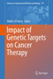 Impact of Genetic Targets on Cancer Therapy : 779 by Wafik S El-Deiry - Hardback