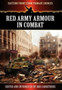 Red Army Armour in Combat by Bob Carruthers - Hardback