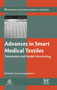 Advances in Smart Medical Textiles : Treatments and Health Monitoring by Lieva van Langenhove - Hardback