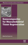 Nanocomposites for Musculoskeletal Tissue Regeneration by Huinan H. Liu - Hardback