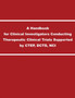 A Handbook for Clinical Investigators Conducting Therapeutic Clinical Trials Supported by CTEP, DCTD, NCI by National Cancer Institution - Paperback
