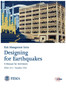 Designing for Earthquakes : A Manual for Architects. FEMA 454 / December 2006. (Risk Management Series) by Federal Emergency Management Agency - Hardback