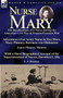 Nurse Mary : the Recollections of a Nurse During the American Civil War & Franco-Prussian War-Adventures of an Army Nurse in Two Wars, Mary Phinney, Baroness von Olnhausen by James Phinney Munroe, Wit by James Phinney Munroe - Paperback