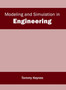 Modeling and Simulation in Engineering by Tommy Haynes - Hardback