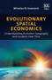 Evolutionary Spatial Economics : Understanding Economic Geography and Location Over Time by Miroslav N. Jovanovic - Hardback