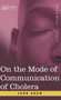 On the Mode of Communication of Cholera : An Essay by The Father of Modern Epidemiology by John Snow - Hardback