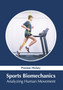 Sports Biomechanics: Analyzing Human Movement by Preston Hickey - Hardback