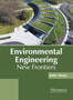 Environmental Engineering: New Frontiers by Katie Nixon - Hardback