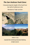The San Andreas Fault Zone : Characterizing the length of the fault from the Gulf of California to the Mendocino Triple Junction by William a Szary - Paperback