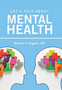 Let's Talk about Mental Health by Brenda A RN Thigpen - Hardback