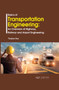 Basics of Transportation Engineering : An overview of Highway, Railway and Airport Engineering by Tanjina Nur - Hardback