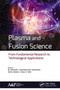 Plasma and Fusion Science : From Fundamental Research to Technological Applications by B. Raneesh - Paperback