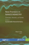 New Frontiers in Nanochemistry: Concepts, Theories, and Trends : Volume 3: Sustainable Nanochemistry by Mihai Putz - Paperback