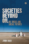 Societies beyond Oil : Oil Dregs and Social Futures by John Urry - Hardback