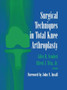 Surgical Techniques in Total Knee Arthroplasty by Giles R. MD Scuderi - Paperback