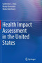 Health Impact Assessment in the United States by Catherine L. Ross - Paperback
