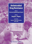 Antimicrobial Drug Resistance : Clinical and Epidemiological Aspects, Volume 2 by Douglas Mayers - Paperback