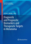 Diagnostic and Prognostic Biomarkers and Therapeutic Targets in Melanoma by Michael J. Murphy - Paperback