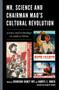 Mr. Science and Chairman Mao's Cultural Revolution : Science and Technology in Modern China by Chunjuan Nancy Wei - Paperback