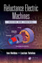 Reluctance Electric Machines : Design and Control by Ion Boldea - Hardback