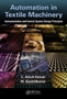 Automation in Textile Machinery : Instrumentation and Control System Design Principles by L.Ashok Kumar - Hardback