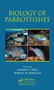 Biology of Parrotfishes by Andrew S. Hoey - Hardback