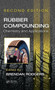 Rubber Compounding : Chemistry and Applications, Second Edition by Brendan Rodgers - Hardback