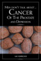 Men Don't Talk about ... Cancer of the Prostate and Depression by Ian Newbegin - Paperback