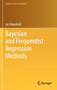 Bayesian and Frequentist Regression Methods by Jon Wakefield - Hardback