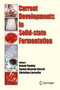 Current Developments in Solid-state Fermentation by Ashok Pandey - Paperback
