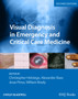 Visual Diagnosis in Emergency and Critical Care Medicine by Christopher P. Holstege - Paperback