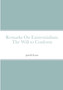 Remarks On Existentialism : The Will to Conform by Jack R Ernest - Paperback
