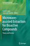 Microwave-assisted Extraction for Bioactive Compounds : Theory and Practice by Farid Chemat - Paperback