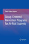Group-Centered Prevention Programs for At-Risk Students by Elaine Clanton Harpine - Paperback