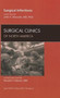 Surgical Infections, An Issue of Surgical Clinics : Volume 89-2 by John E. Mazuski - Hardback