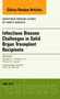 Infectious Disease Challenges in Solid Organ Transplant Recipients, an Issue of Infectious Disease Clinics by Jr. Joseph G Timpone - Hardback