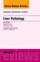 Liver Pathology, An Issue of Surgical Pathology Clinics : Volume 6-2 by Sanjay Kakar - Hardback