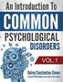 An Introduction To Common Psychological Disorders : Volume 1 by Delroy Constantine-Simms - Paperback