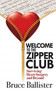 Welcome to the Zipper Club : Surviving Heart Surgery and Beyond by Bruce Ballister - Paperback