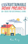 DIY Sustainable Home Projects : 80+ Ideas for Sustainable Living : 1 by Sam Fury - Hardback